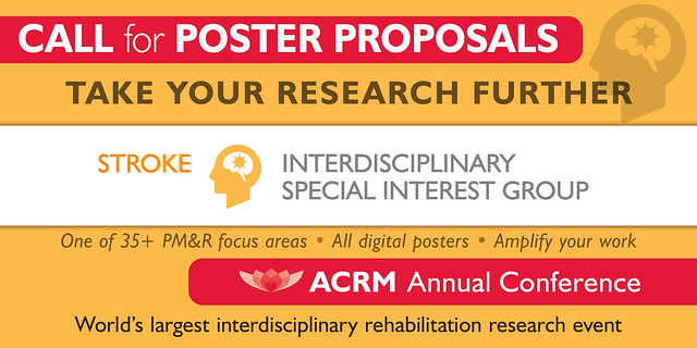 Call for Late-Breaking Stroke Rehabilitation Poster Proposals | GET PUBLISHED in the ARCHIVES | Deadline soon! | Submit your late-breaking research >>> ACRM.org/posters