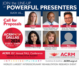 Join the line-up of powerful presenters such as... Megan Mitchell, PhD; Oracle, Terrence Pugh, MD; Carolinas Rehabilitation and Carolinas Medical Center, Alex Wong, PhD, DPhil; Shirley Ryan AbilityLab/ Northwestern University, Mansha Parven Mirza, PhD, OTR/L; University of Illinois at Chicago, Pamela Roberts, PhD, OTR/L, SCFES, FAOTA, CPHQ, FNAP, FACRM; ACRM President 2019 - 2024; Cedars-Sinai; California Rehabilitation Institute | HAVE YOU SUBMITTED YOUR PROPOSAL YET? | Guidelines and deadlines here >>> ACRM.org/call | Submit your proposal today >>> ACRM.org/submit