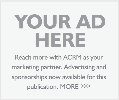 YOUR AD HERE | Reach more with ACRM as your marketing partner. Advertising and sponsorships now available for this publication. 